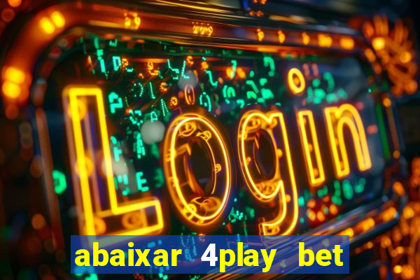 abaixar 4play bet baixar app